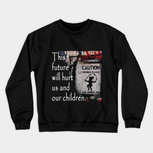 War and Conflict Crewneck Sweatshirt